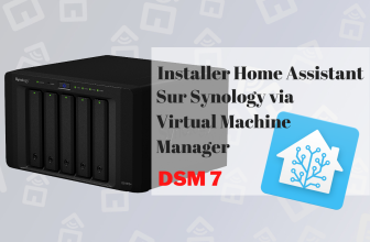 Tuto: installer Home Assistant sur Synology avec Virtual Machine Manager sous DSM 7
