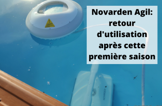 Retour sur le Novarden Agil e-control: le robot piscine qui nous a bien facilité la vie cet été !