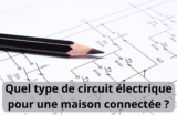 Quel schéma électrique pour un logement : circuit classique vs circuit en étoile ?